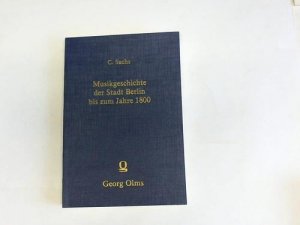 Musikgeschichte der Stadt Berlin bis zum Jahre 1800