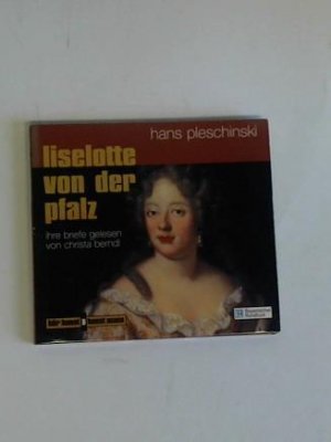 Liselotte von der Pfalz. 1 Hörbuch auf CD