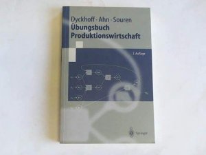 gebrauchtes Buch – Dyckhoff, Harald/Ahn – Übungsbuch Produktionswirtschaft