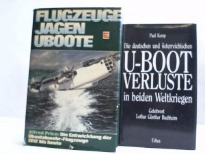 Flugzeuge jagen Uboote. Die Entwicklung der Ubootabwehrflugzeuge 1912 bis heute