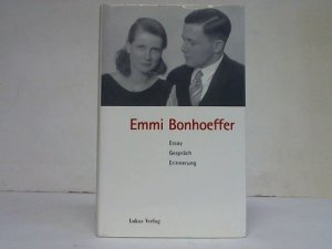 gebrauchtes Buch – Grabner, Sigrid/ Röder – Emmi Bonhoeffer. Essay - Gespräch - Erinnerung