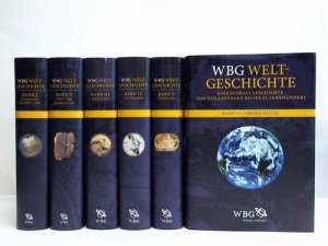 WBG-Weltgeschichte. Eine globale Geschichte von den Anfängen bis ins 21. Jahrhundert. 6 Bände