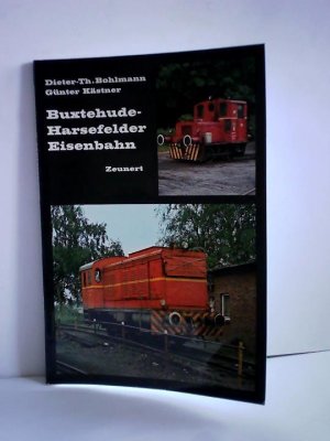 gebrauchtes Buch – Bohlmann, Dieter-Theodor/ Kästner – Buxtehude-Harsefelder Eisenbahn gebrauchtes Buch – Bohlmann, Dieter-Theodor/ Kästner – Buxtehude-Harsefelder Eisenbahn