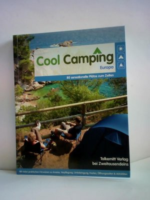 gebrauchtes Buch – Dawson, Sophie/ Sullivan – Cool Camping Europa. 80 sensationelle Plätze zum Zelten. Mit vielen praktischen Hinweisen zu Anreise, Verpflegung, Unterbringung, Kosten, Öffnungszeiten & Aktivitäten