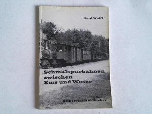 Schmalspurbahnen zwischen Ems und Weser