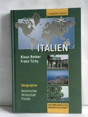 gebrauchtes Buch – Rother, Klaus/ Tichy – Italien. Geographie, Geschichte, Wirtschaft, Politik gebrauchtes Buch – Rother, Klaus/ Tichy – Italien. Geographie, Geschichte, Wirtschaft, Politik
