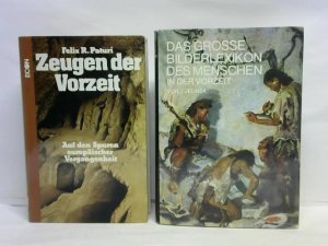 Zeugen der Vorzeit. Auf den Spuren europäischer Vergangenheit/ Das grosse Bilderlexikon des Menschen in der Vorzeit. 2 Bände