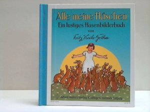 gebrauchtes Buch – Fritz Koch-Gotha – Alle meine Häschen. Ein lustiges Hasenbilderbuch gebrauchtes Buch – Fritz Koch-Gotha – Alle meine Häschen. Ein lustiges Hasenbilderbuch