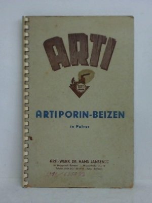 gebrauchtes Buch – ARTI-Werk Dr. Hans Jansen GmbH – ARTIPORIN-Beizen in Pulver