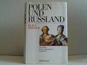 gebrauchtes Buch – Klaus Zernack – Polen und Russland.  Zwei Wege in der europäischen Geschichte