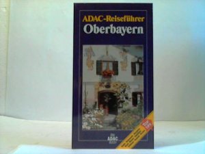 gebrauchtes Buch – Bayern - Schacherl, Lillian – ADAC-Reiseführer. Oberbayern. Ferienregion Oberland gebrauchtes Buch – Bayern - Schacherl, Lillian – ADAC-Reiseführer. Oberbayern. Ferienregion Oberland