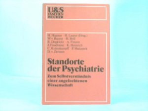 Standorte der Psychiatrie. Zum Selbstverständnis einer angefochtenen Wissenschaft