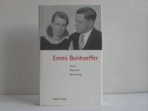 gebrauchtes Buch – Emmi Bornhoeffer – Essay, Gespräch, Erinnerung gebrauchtes Buch – Emmi Bornhoeffer – Essay, Gespräch, Erinnerung