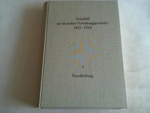 Grundriß zur deutschen Verwaltungsgeschichte 1815-1945, Reihe A: Preußen, Band 5