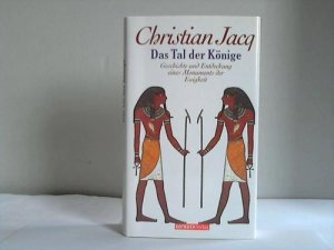 gebrauchtes Buch – Christian Jacq – Das Tal der Könige. Geschichte und Entdeckung eines Monuments der Ewigkeit