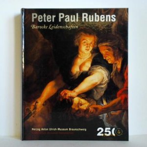 gebrauchtes Buch – Büttner, Nils / Heinen, Ulrich – Peter Paul Rubens - Barocke Leidenschaften