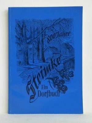 gebrauchtes Buch – Bauen, Hans-Gerhard / Schulze (jun – 800 Jahre Steimke 1196 - 1996. Ein Dorfbuch, verfaßt zur 800-Jahrfeier am 26. 05. 1996