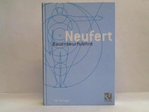 Bauentwurfslehre : Grundlagen, Normen, Vorschriften über Anlage, Bau, Gestaltung, Raumbedarf, Raumbeziehungen, Maße für Gebäude, Räume, Einrichtungen, […]