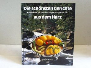 gebrauchtes Buch – Tietz, Oda  – Die schönsten Gerichte aus dem Harz. Kulinarische Spezialitäten, ausgewählt von Oda Tietz