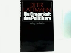 gebrauchtes Buch – Dieter Lattmann – Die Einsamkeit des Politikers