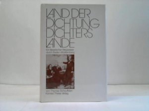 gebrauchtes Buch – Scheuffelen, Th. / Dambacher – Land der Dichtung. Dichters Lande. Ein literarischer Wegweiser durch Baden-Württemberg