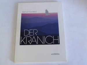 gebrauchtes Buch – Bernd Hachfeld – Der Kranich