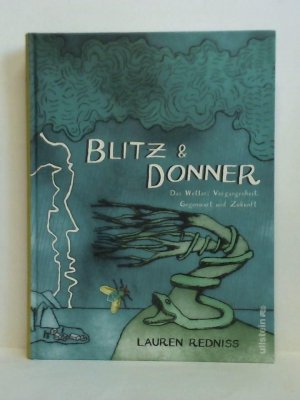 gebrauchtes Buch – Lauren Redniss – Blitz & Donner - Das Wetter: Vergangenheit, Gegenwart und Zukunft
