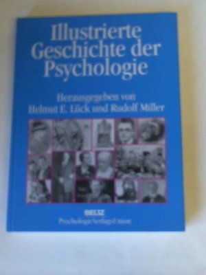 gebrauchtes Buch – Lück, Helmut E, Miller, Rudolf – Illustrierte Geschichte der Psychologie