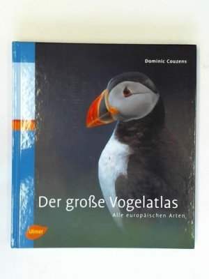 gebrauchtes Buch – Dominic Couzens – Der große Vogelatlas: Alle europäischen Arten gebrauchtes Buch – Dominic Couzens – Der große Vogelatlas: Alle europäischen Arten