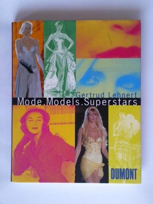 gebrauchtes Buch – Gertrud Lehnert – Mode. Models. Superstars