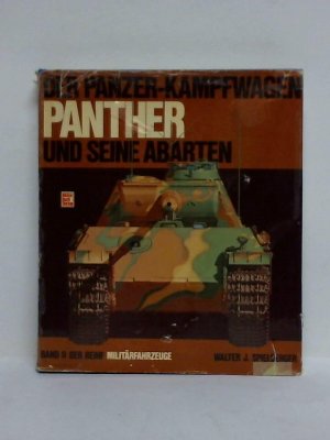 gebrauchtes Buch – Spielberger, Walter J – Der Panzerkampfwagen Panther und seine Abarten gebrauchtes Buch – Spielberger, Walter J – Der Panzerkampfwagen Panther und seine Abarten