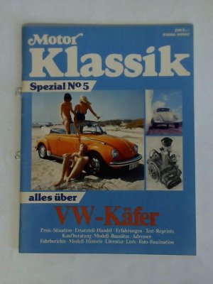 gebrauchtes Buch – Motor Klassik – Spezial No. 5: Alles über VW-Käfer. Preis-Situation - Ersatzteil-Handel - Erfahrungen - Test-Reprints - Kaufberatung - Modell-Bausätze - Adressen - Fahrberichte - Modell-Historie - Literatur-Liste - Foto-Faszination