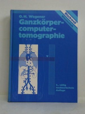 gebrauchtes Buch – Wegener, O. H – Ganzkörpercomputertomographie