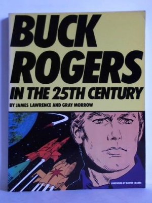 gebrauchtes Buch – Lawrence, Jim (Text) / Morrow – Buck Rogers in the 25th Century