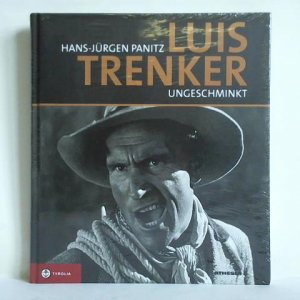 Luis Trenker - ungeschminkt. Bilder, Stationen und Begegnungen. Mit großer Filmografie und DVD 