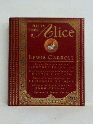 gebrauchtes Buch – Lewis Carroll – Alles über Alice - Alices Abenteuer im Wunderland & Durch den Spiegel und was Alice dort fand