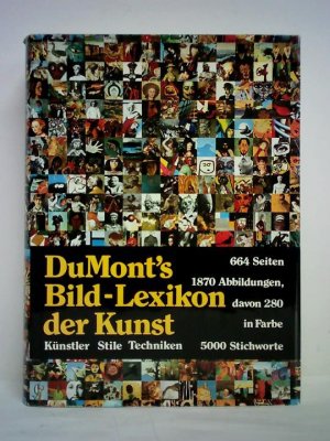 gebrauchtes Buch – Hill, Ann  – DuMonts Bild-Lexikon der Kunst. Künstler, Stile, Techniken. Von der Steinzeit bis zur Gegenwart. Malerei und Plastik Europas und der außereuropäischen Kultur - 5000 Stichworte