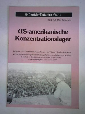 Historische Tatsachen Nr. 41: US-amerikanische Konzentrationslager