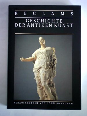 gebrauchtes Buch – Boardman, John  – Reclams Geschichte der antiken Kunst