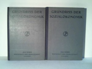 Grundriss der Sozialökonomik. III. Abteilung: Wirtschaft und Gesellschaft in 2 Halbbänden