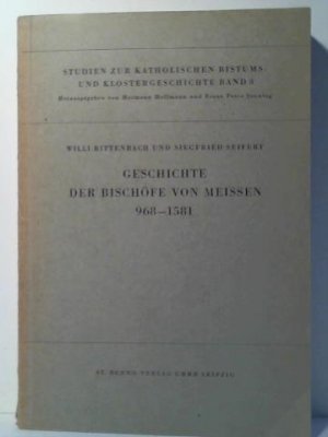 Geschichte der Bischöfe von Meissen 968-1581