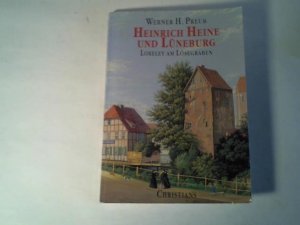 gebrauchtes Buch – Preuß, Werner H. – Heinrich Heine und Lüneburg. Loreley am Lösegraben