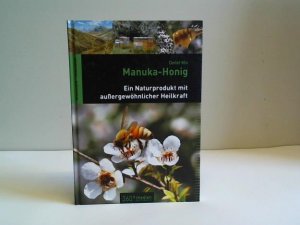 gebrauchtes Buch – Detlef Mix – Manuka-Honig. Ein Naturprodukt mit außergewöhnlicher Heilkraft