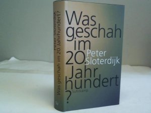 gebrauchtes Buch – Peter Sloterdijk – Was geschah im 20. Jahrhundert?