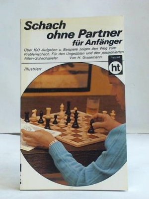 gebrauchtes Buch – Herbert Grasemann – Schach ohne Partner. Für Anfänger