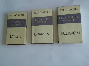 Gesammelte Werke. Band I: Lyrik. Gedichte/ Erster Teil, Band II: Dramen/ Band VI: Religion. 3 Bände (von 4) Bänden