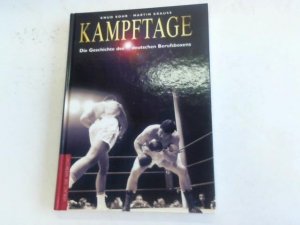 gebrauchtes Buch – Kohr, Knud/ Krauss – Kampftage. Die Geschichte des deutschen Berufsboxens