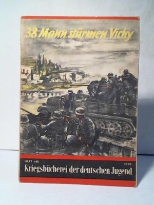 38 Mann stürmen Vichy