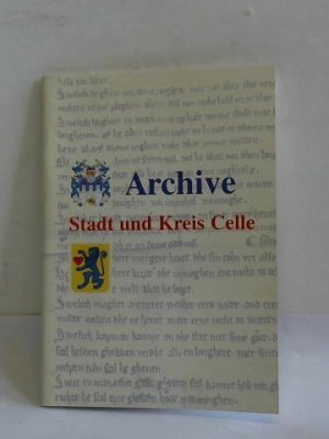 gebrauchtes Buch – Stadt Celle, Stadtarchiv - Streich – Archive - Stadt und Landkreis Celle