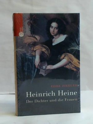 gebrauchtes Buch – Edda Ziegler – Heinrich Heine. Der Dichter und die Frauen